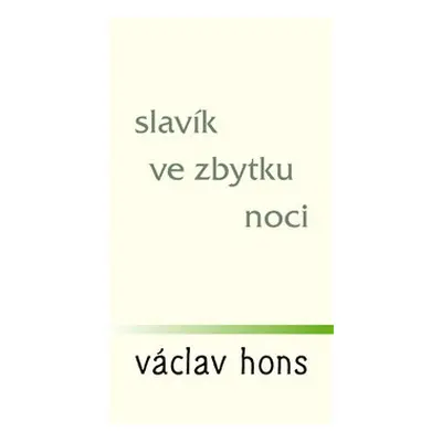 Slavík ve zbytku noci - Václav Hons