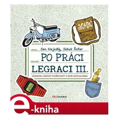 Po práci legraci III. - Jan Nejedlý, Jakub Šofar