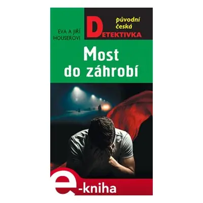 Most do záhrobí - Eva Houserová, Jiří Houser