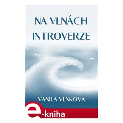 Na vlnách introverze - Vanila Vlnková