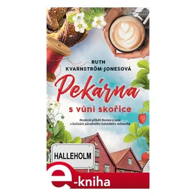 Pekárna s vůní skořice - Ruth Kvarnström-Jonesová