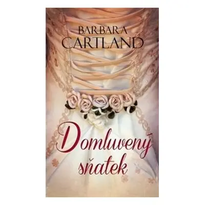 Domluvený sňatek - Barbara Cartland