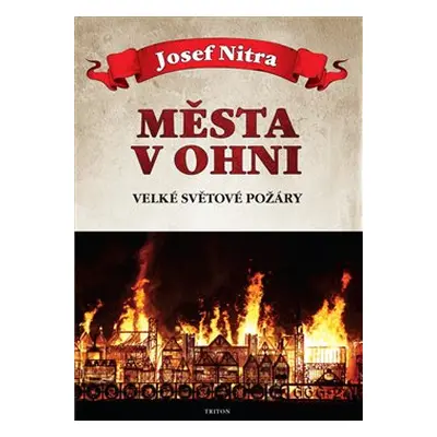 Města v ohni - Josef Nitra