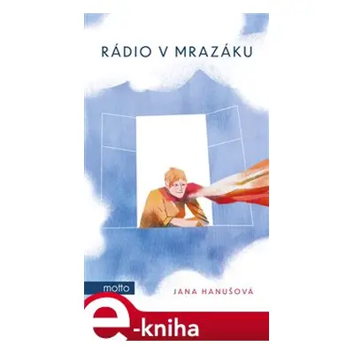 Rádio v mrazáku - Jana Hanušová