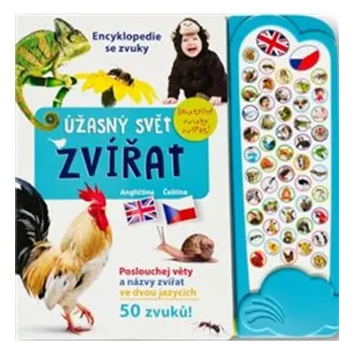 Úžasný svět zvířat - Encyklopedie se zvuky (anglicky+česky)