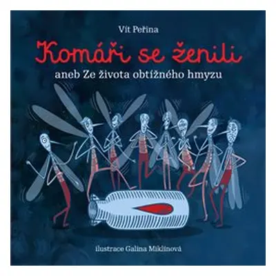 Komáři se ženili - Vít Peřina