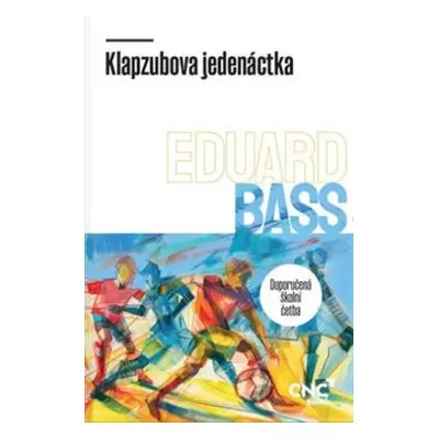 Klapzubova jedenáctka - Eduard Bass