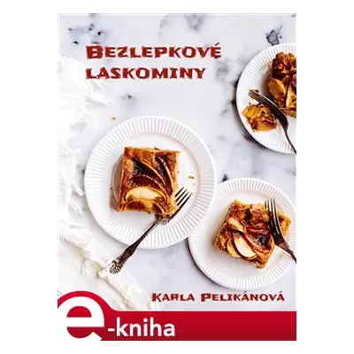 Bezlepkové laskominy - Karla Pelikánová