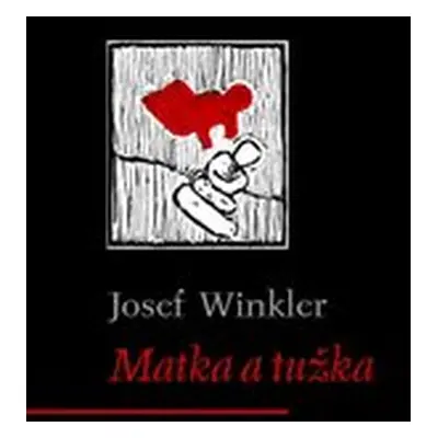 Matka a tužka - Josef Winkler