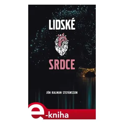 Lidské srdce - Jón Kalman Stefánsson