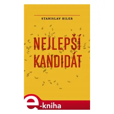 Nejlepší kandidát - Stanislav Biler