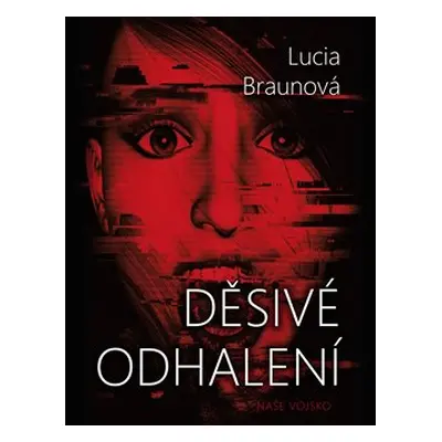 Děsivé odhalení - Lucia Braunová