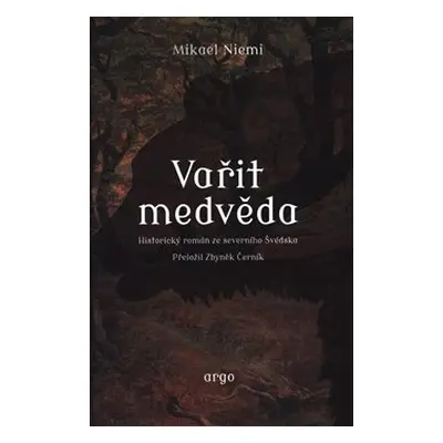 Vařit medvěda - Mikael Niemi