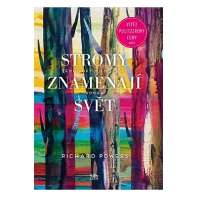 Stromy znamenají svět - Richard Powers