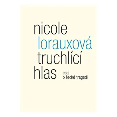 Truchlící hlas - Nicole Lorauxová