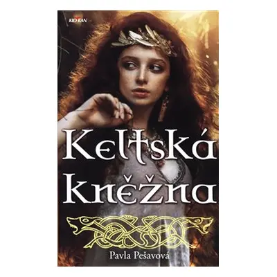 Keltská kněžna - Pavla Pešavová