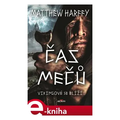 Čas mečů - Matthew Harffy