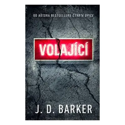 Volající - J. D. Barker