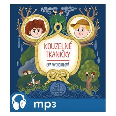 Kouzelné tkaničky, mp3 - Eva Vychodilová