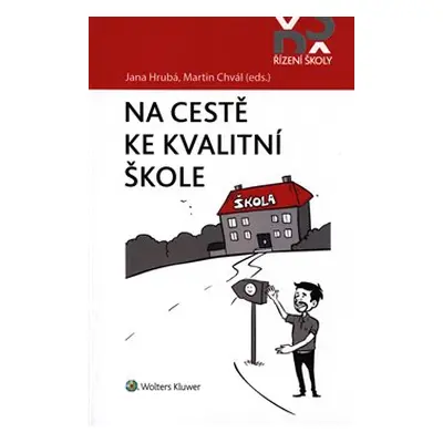 Na cestě ke kvalitní škole - Jana Hrubá, Martin Chval