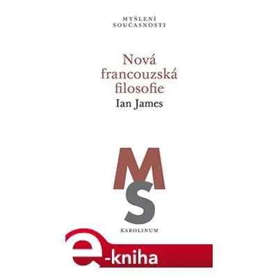 Nová francouzská filosofie - Ian James