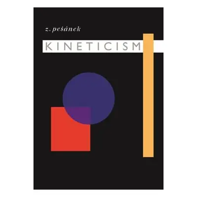 Kineticism - Zdeněk Pešánek