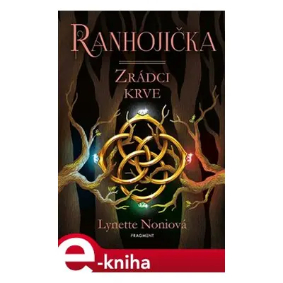 Ranhojička - Zrádci krve - Lynette Noniová