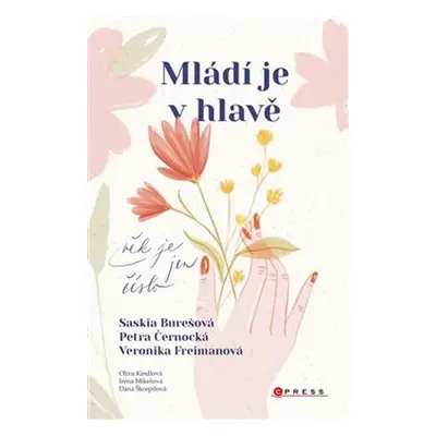 Mládí je v hlavě - Saskia Burešová, Petra Černocká, Jarmila Frejtichová, Veronika Freimanová, Ol