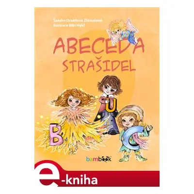 Abeceda strašidel - Sandra Dražilová-Zlámalová