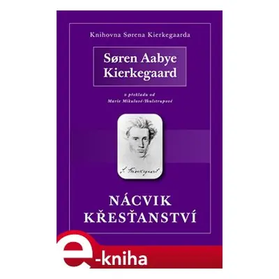 Nácvik křesťanství - Soren Kierkegaard