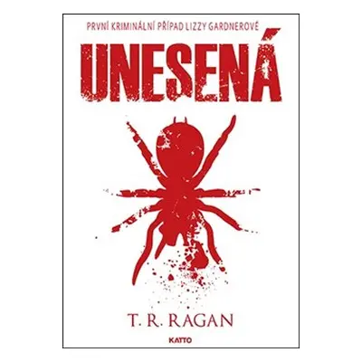 Unesená - T. R. Ragan