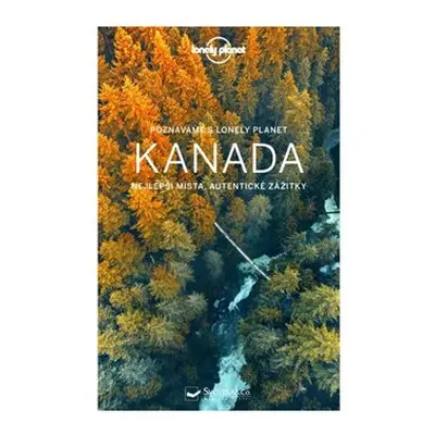 Poznáváme Kanada - Lonely planet - kol.