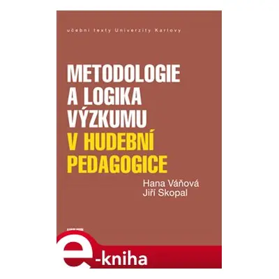 Metodologie a logika výzkumu v hudební pedagogice - Hana Váňová, Jiří Skopal