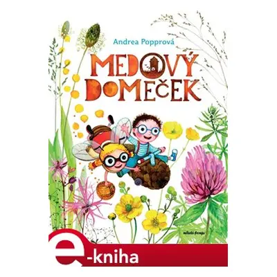 Medový domeček - Andrea Popprová