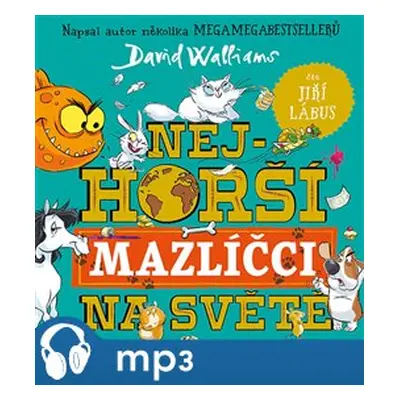 Nejhorší mazlíčci na světě, mp3 - David Walliams