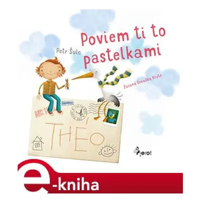 Poviem ti to pastelkami - Petr Šulc