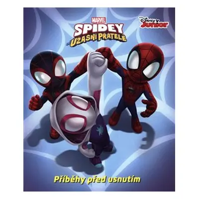 Marvel - Spidey a jeho úžasní přátelé - Příběhy před usnutím - kolektiv