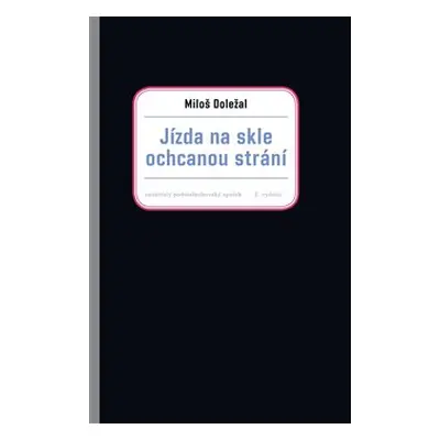 Jízda na skle ochcanou strání - Miloš Doležal