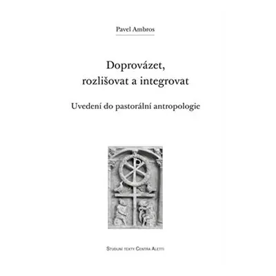 Doprovázet, rozlišovat a integrovat - Pavel Ambros