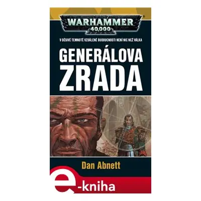 Generálova zrada - Dan Abnett