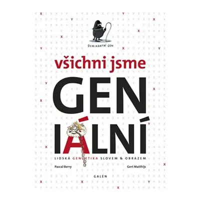 Všichni jsme GENiální - Pascal Bory, Gert Matthijs