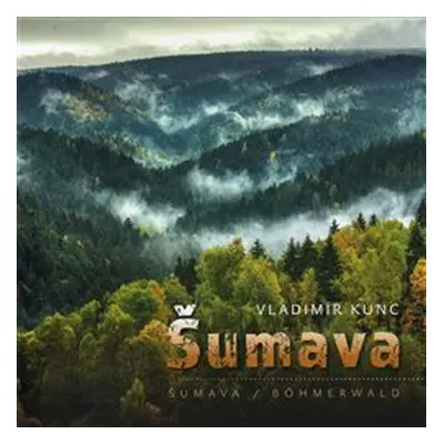 Šumava - Vladimír Kunc