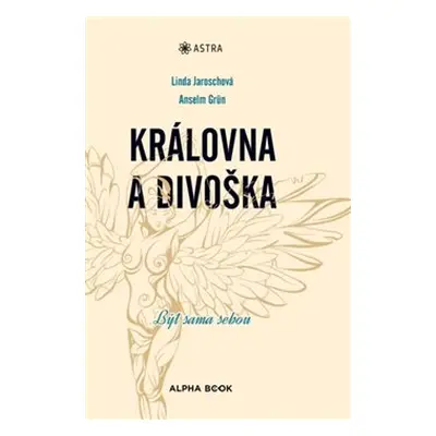 Královna a divoška - Linda Jaroschová, Anselm Grün