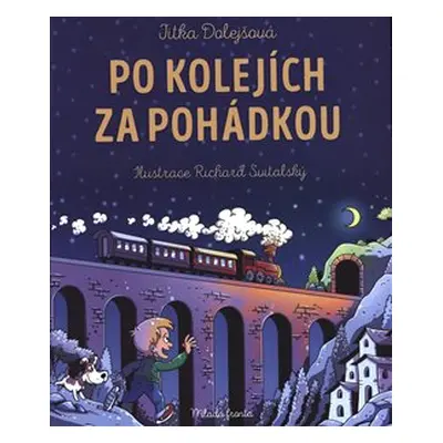 Po kolejích za pohádkou - Jitka Dolejšová