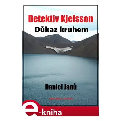 Důkaz kruhem - Daniel Janů