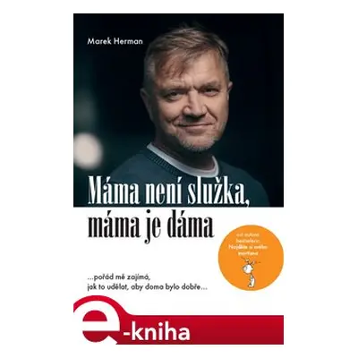 Máma není služka, máma je dáma - Marek Herman