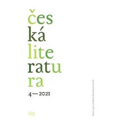 Česká literatura 4/2021 - kol.