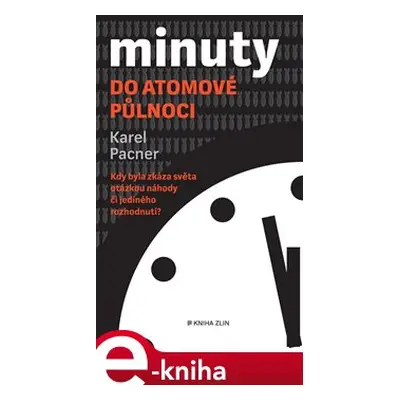 Minuty do atomové půlnoci - Karel Pacner