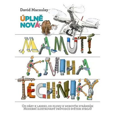 Úplně nová mamutí kniha techniky - Neil Ardley, David Macaulay