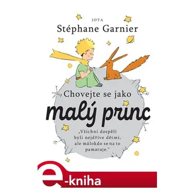 Chovejte se jako Malý princ - Stéphane Garnier